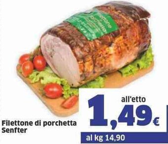 Sigma Senfter Filettone di porchetta offerta