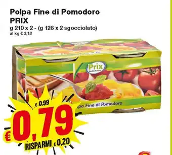 Prix Quality Polpa Fine Di Pomodoro 210gx2 offerta