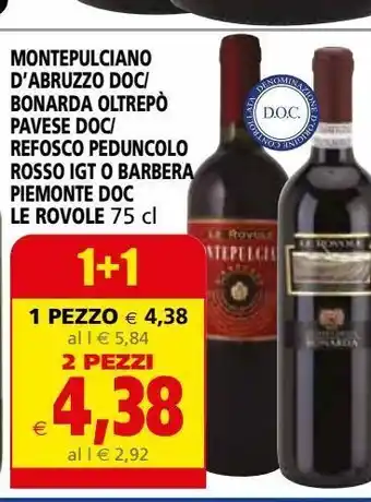 Il Gigante Montepulciano d'abruzzo doc / bonarda oltrepo pavese doc / refosco peduncolo rosso igt o barbera piemonte doc le rovole offerta