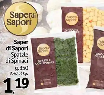 Famila Superstore Saper di Sapori Spatzle di Spinaci 350 g offerta