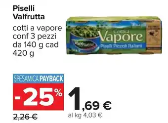 Carrefour Valfrutta Piselli 3 pezzi 140 g cad 420 g offerta