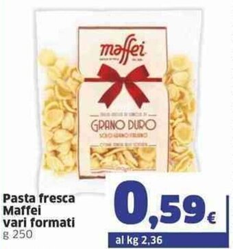 Sigma Maffei Pasta fresca vari formati g 250 offerta
