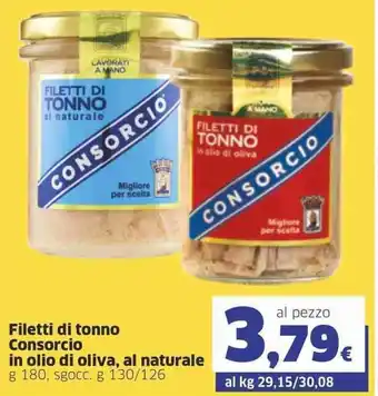 Sigma Consorcio Filetti di tonno in olio di oliva, al naturale g 180, sgocc, g 130/126 offerta