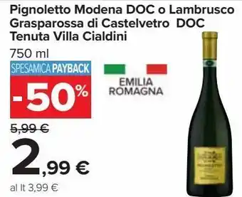 Carrefour Iper Pignoletto modena doc o lambrusco grasparissa di castelvetro doc tenuta villa cialdini offerta
