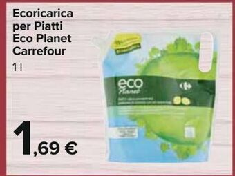 Carrefour Iper Ecoricarica per piatti eco planet carrefour offerta