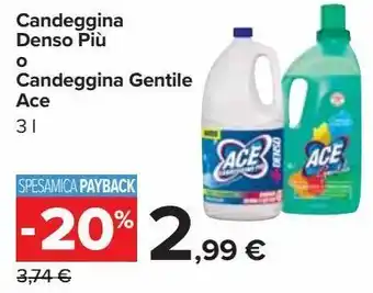 Candeggina denso piu o candeggina gentile ace