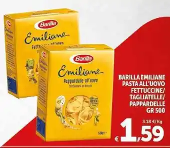Carrefour Market Barilla Emiliane Pasta all'Uovo Fettuccine/Tagliatelle/Pappardelle 500gr offerta