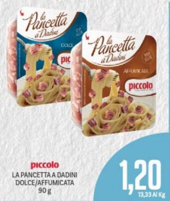 Supermercati Piccolo Piccolo La Pancetta a Dadini Dolce/Affumicata 90 g offerta