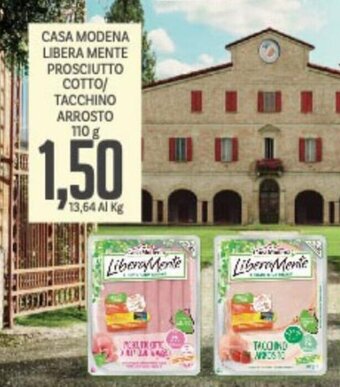 Supermercati Piccolo Casa Modena Libera Mente Prosciutto Cotto/Tacchino Arrosto 110 g offerta