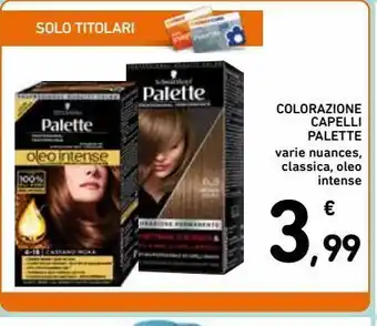 Spazio Conad Colorazione per capelli palette varie nuanches, classica, oleo intense offerta