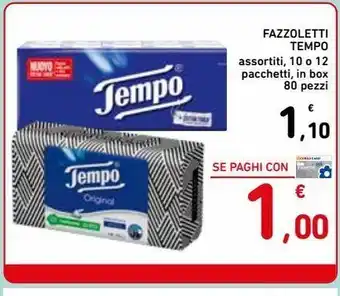 Spazio Conad Fazzoletti tempo assortiti 10 o 12 pacchetti in box 80 pezzi offerta