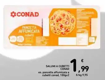 Salumi conad a cubetti es. panceta affumicata a cubetti conad 100g x2