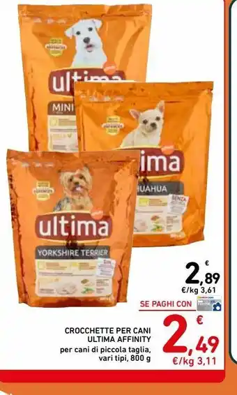 Spazio Conad Crocchette per cani ultima affinity per cani di piccola taglia vari tipi 800g offerta