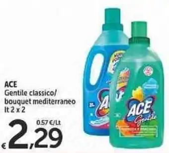 Carrefour Market Ace Gentile classico/bouquet mediterraneo 2lt x 2 offerta