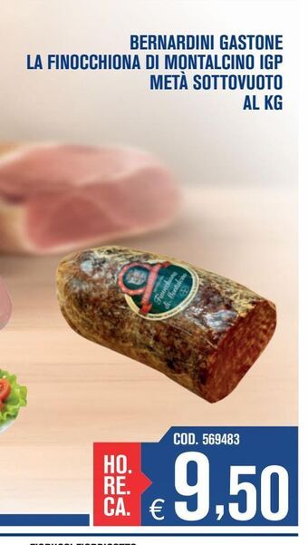 Bernardini gastone la finocchiona di montalcino igp meta sottovuoto al kg