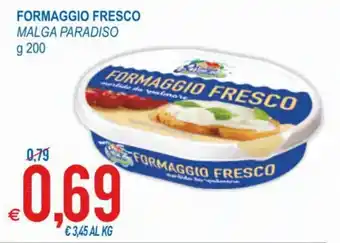 MD Discount Malga Paradiso Formaggio Fresco g 200 offerta