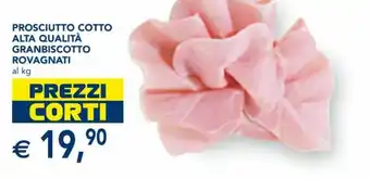 Esselunga Rovagnati Granbiscotto Prosciutto Cotto Alta Qualità offerta
