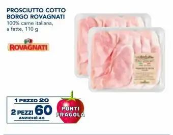 Esselunga Rovagnati Prosciutto Cotto Borgo 110 g offerta