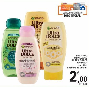 Spazio Conad Garnier Ultra Dolce Shampoo o Balsamo 250 ml offerta