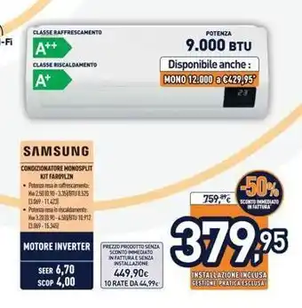 Classe raffrescamento a++ potenza 9.000 btu disponibile anche: mono 12.000 ac429,95 classe riscaldamento a+ samsung cond