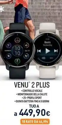 Unieuro Beats yesterday 10 soft 10 venu 2 plus controllo vocale - monitoraggio della salute 25. profili sport - durata batteria offerta