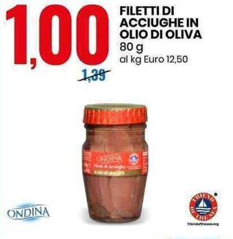 Eurospin Ondina Filetti Di Acciughe in Olio di Oliva 80 g offerta
