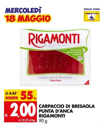 Tigros Rigamonti Carpaccio di Bresaola Punta D' Anca 90 g offerta