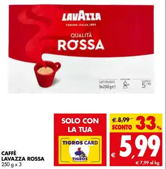 Tigros Lavazza Caffè Rossa 250 gx3 offerta