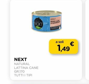 Arcaplanet Next natural lattina cane gr.170 tutti i tipi offerta