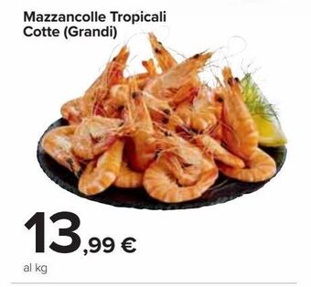 Carrefour Market Mazzancolle tropicali cotte (grandi) offerta