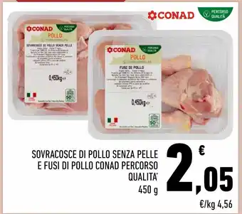 Conad Sovracosce di pollo senza pelle e fusi di pollo conad percorso qualità offerta