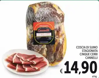 Spazio Conad Cannelli Coscia Di Suino Stagionata Cinque Cerri offerta