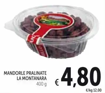 Spazio Conad Mandorle Pralinate La Montanara 400 g offerta
