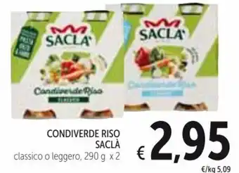 Spazio Conad Saclà Condiverde Riso classico o leggero 290 g x 2 offerta