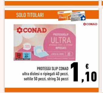 Conad Proteggi-slip conad offerta
