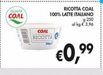 Supermercato Coal Ricotta coal 100% latte italiano g 250 offerta