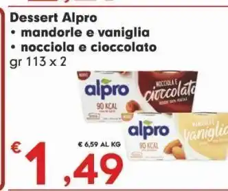 Despar Dessert alpro * mandorle e vaniglia * nocciola e cioccolato gr 113 x 2 offerta