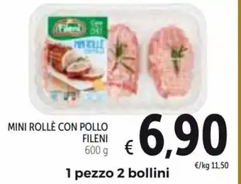 Spazio Conad Fileni Mini Rollè Con Pollo 600 g offerta