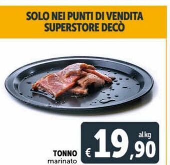 Deco Superstore Tonno marinato offerta