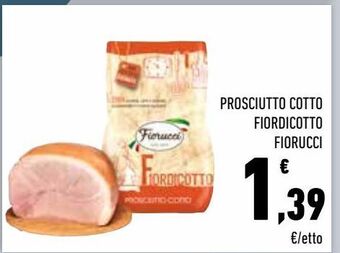 Conad City Prosciutto cotto fiordicotto fiorucci offerta