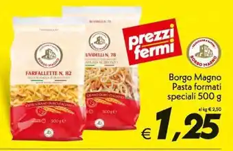 Iper Super Conveniente Borgo Magno Pasta formati speciali 500g offerta