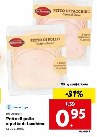 Lidl Dal Salumiere Petto di pollo o petto di tacchino 100 g offerta