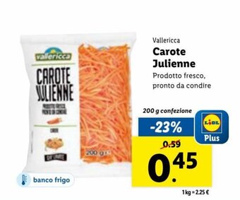 Lidl Vallericca Carote Julienne 200 g offerta