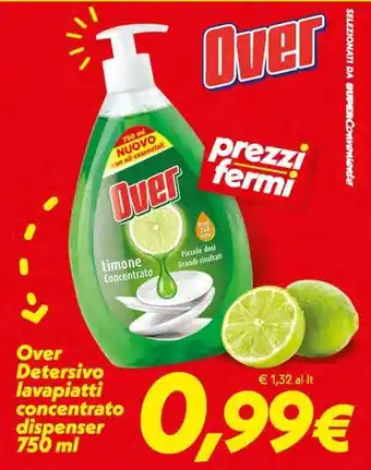Iper Super Conveniente Over Detersivo lavapiatti concentrato dispenser 750ml offerta