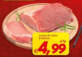 Iper Super Conveniente Lonza di suino a trancio offerta