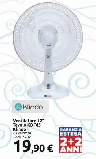 Carrefour Iper Ventilatore 12" tavolo kdf45 klindo offerta