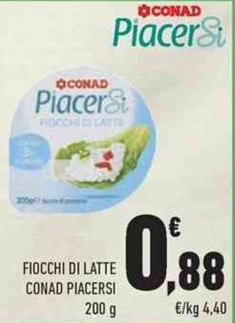 Conad Conad Piacersi Fiocchi Di Latte 200 g offerta