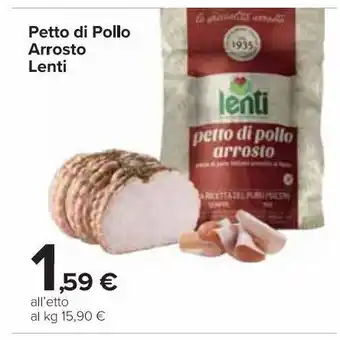 Carrefour Market Petto di pollo arrosto lenti offerta