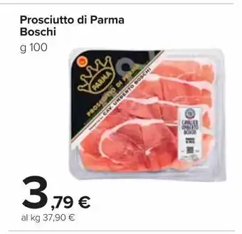 Carrefour Market Prosciutto di parma boschi offerta
