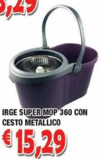 Irge Super Mop 360 Con Cesto Metallico
